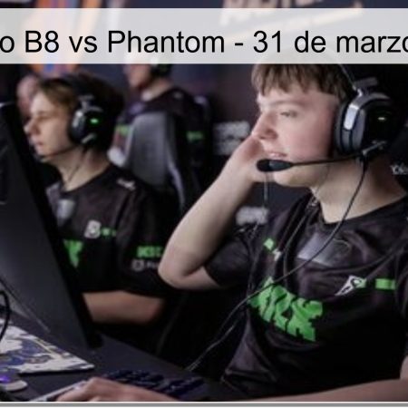 B8 Vs Phantom Forecast – March 31, 2026