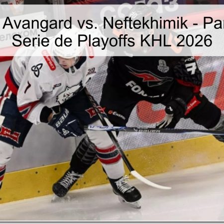 Pronóstico: Avangard vs. Neftekhimik – Partido 5 de la Serie de Playoffs KHL 2026