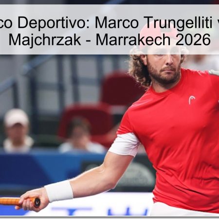 Pronóstico Deportivo: Marco Trungelliti vs. Kamil Majchrzak – Marrakech 2026
