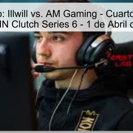 Prediction: Illwill Vs. AM Gaming – NODWIN Clutch Series 6 Quarterfinals