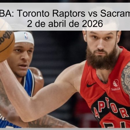 Toronto Raptors Vs Sacramento Kings – April 2, 2026