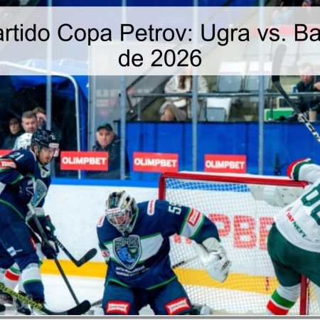 Pronóstico Partido Copa Petrov: Ugra vs. Bars – 2 de Abril de 2026