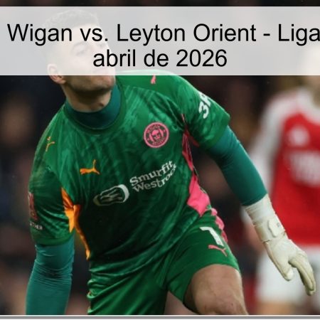 Prediction: Wigan Vs Leyton Orient – ​​League One