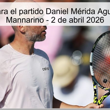 Pronóstico para el partido Daniel Mérida Aguilar vs Adrian Mannarino – 2 de abril 2026