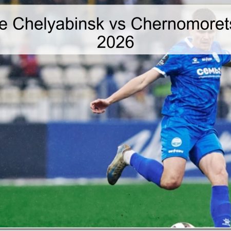 Chelyabinsk Vs Chernomorets Prediction
