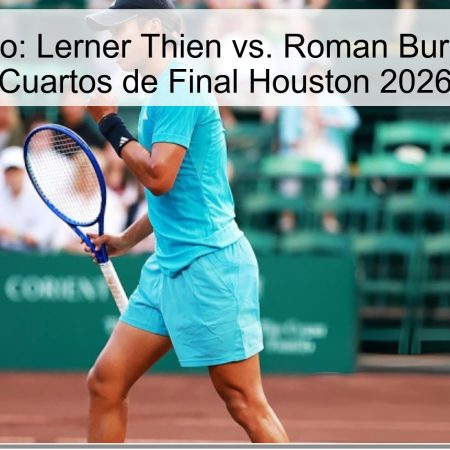 Prediction: Lerner Thien vs. Roman Burruchaga – Houston 2026 Quarterfinals