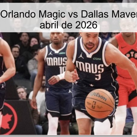 Pronóstico Orlando Magic vs Dallas Mavericks – 4 de abril de 2026