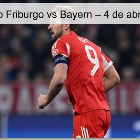 Pronóstico Friburgo vs Bayern – 4 de abril de 2026