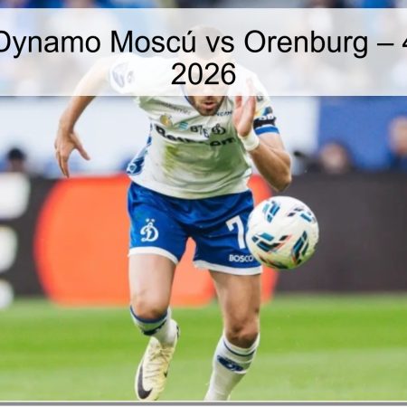 Dynamo Moscow Vs Orenburg Prediction – April 4, 2026