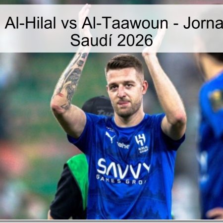 Al-Hilal Vs Al-Taawoun Prediction – Matchday 27 Saudi League 2026