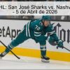 Pronóstico NHL: San José Sharks vs. Nashville Predators – 5 de Abril de 2026