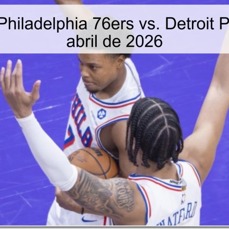 Pronóstico: Philadelphia 76ers vs. Detroit Pistons – 4 de abril de 2026