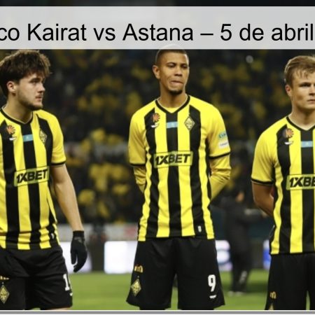 Kairat Vs Astana Prediction – April 5, 2026