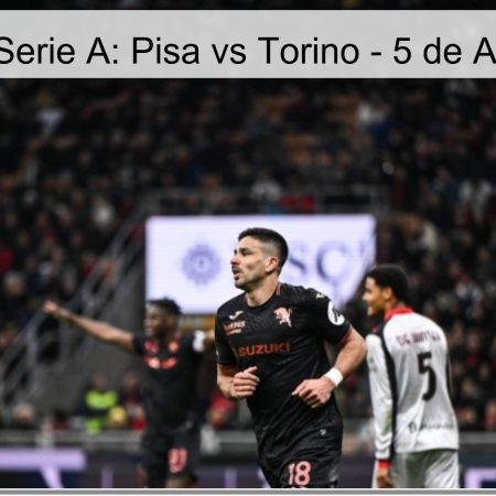 Serie A Prediction: Pisa Vs Torino