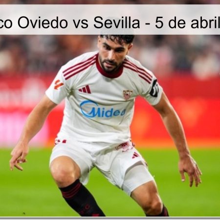 Oviedo Vs Sevilla Prediction – April 5, 2026