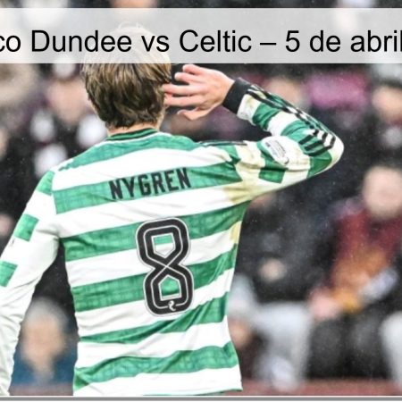 Dundee Vs Celtic Prediction – April 5, 2026