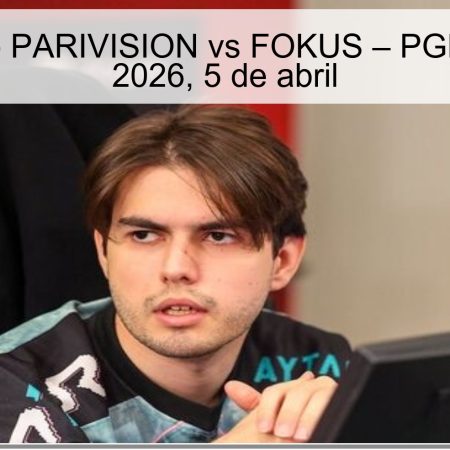 PARIVISION Vs FOKUS Prediction – PGL Bucharest 2026, April 5