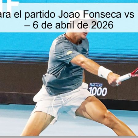Pronóstico para el partido Joao Fonseca vs Gabriel Diallo – 6 de abril de 2026