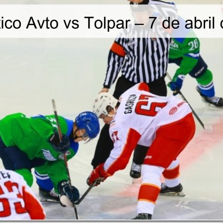 Pronóstico Avto vs Tolpar – 7 de abril de 2026