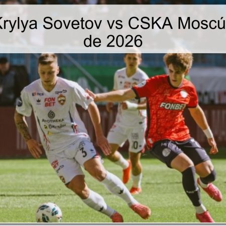 Pronóstico: Krylya Sovetov vs CSKA Moscú – 07 de abril de 2026