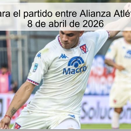 Pronóstico para el partido entre Alianza Atlético vs Tigre – 8 de abril de 2026
