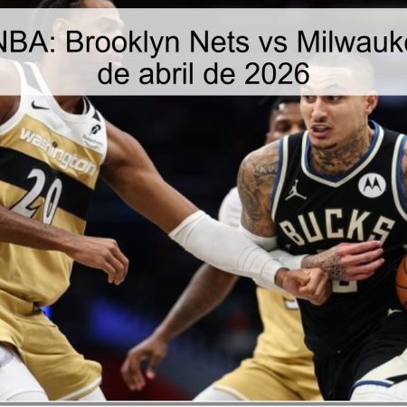 Pronóstico NBA: Brooklyn Nets vs Milwaukee Bucks – 8 de abril de 2026