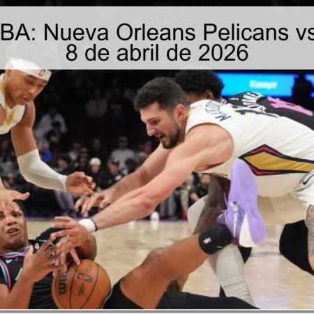 Pronóstico NBA: Nueva Orleans Pelicans vs Utah Jazz – 8 de abril de 2026