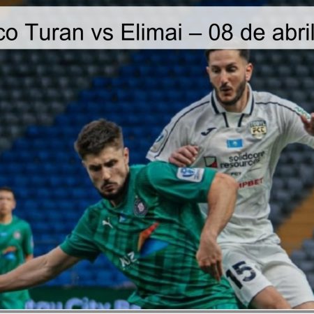 Pronóstico Turan vs Elimai – 08 de abril de 2026