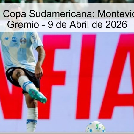 Pronóstico Copa Sudamericana: Montevideo City vs Gremio – 9 de Abril de 2026