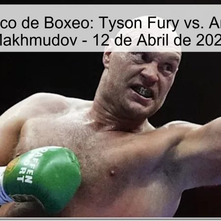 Pronóstico de Boxeo: Tyson Fury vs. Arslanbek Makhmudov – 12 de Abril de 2026