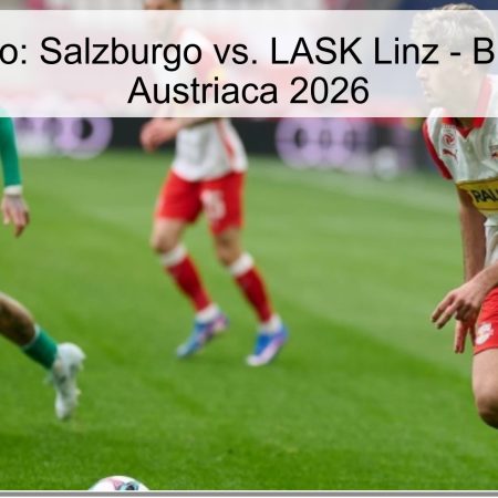Pronóstico: Salzburgo vs. LASK Linz – Bundesliga Austriaca 2026
