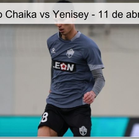 Pronóstico Chaika vs Yenisey – 11 de abril de 2026