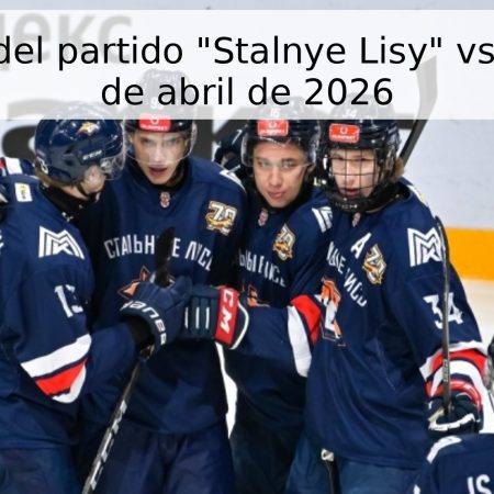 Pronóstico del partido “Stalnye Lisy” vs “Avto” – 14 de abril de 2026