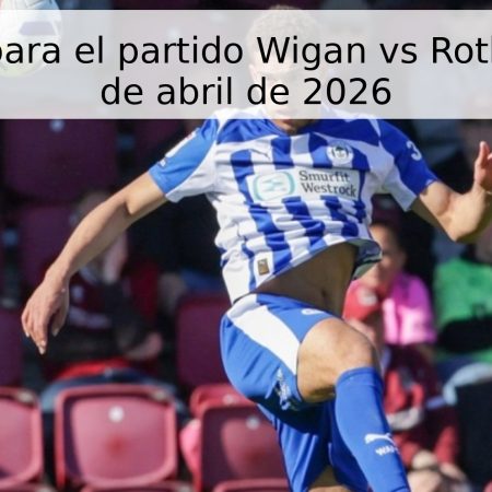 Pronóstico para el partido Wigan vs Rotherham – 14 de abril de 2026