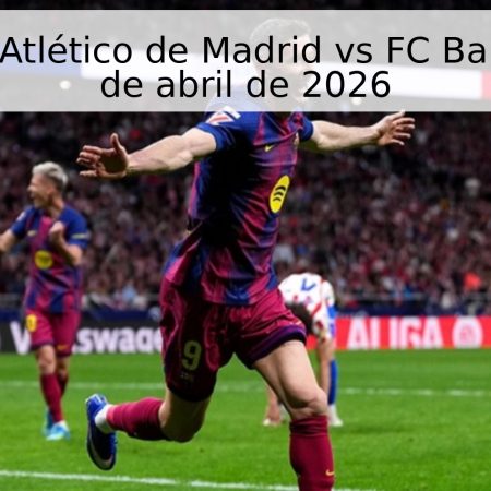 Pronóstico: Atlético de Madrid vs FC Barcelona – 14 de abril de 2026