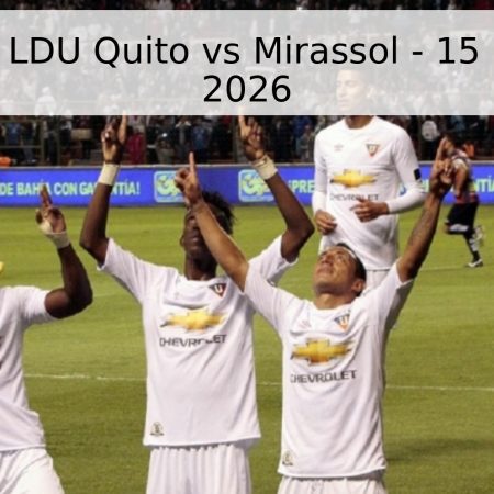 Pronóstico LDU Quito vs Mirassol – 15 de abril de 2026