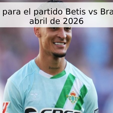 Pronóstico para el partido Betis vs Braga – 16 de abril de 2026