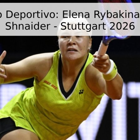 Pronóstico Deportivo: Elena Rybakina vs. Diana Shnaider – Stuttgart 2026