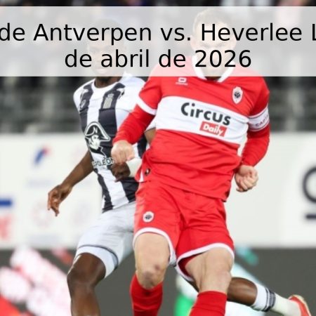 Pronóstico de Antverpen vs. Heverlee Leuven – 18 de abril de 2026