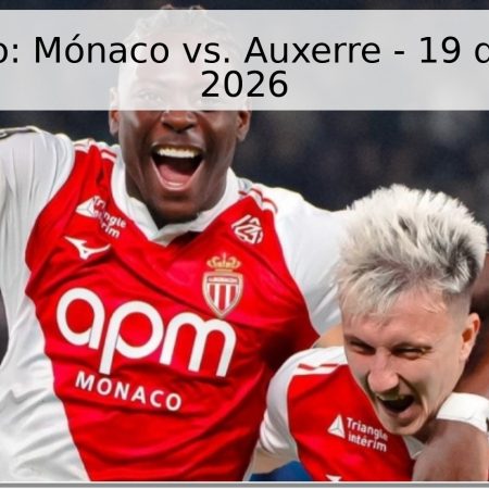 Pronóstico: Mónaco vs. Auxerre – 19 de abril de 2026