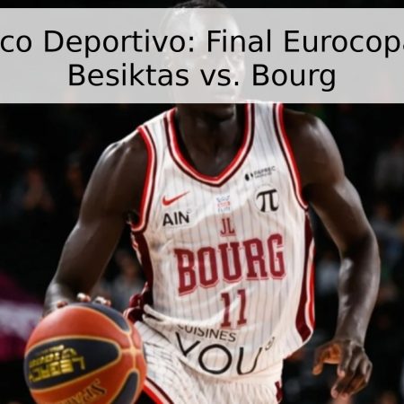 Pronóstico Deportivo: Final Eurocopa 2026 – Besiktas vs. Bourg