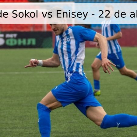 Pronóstico de Sokol vs Enisey – 22 de abril de 2026