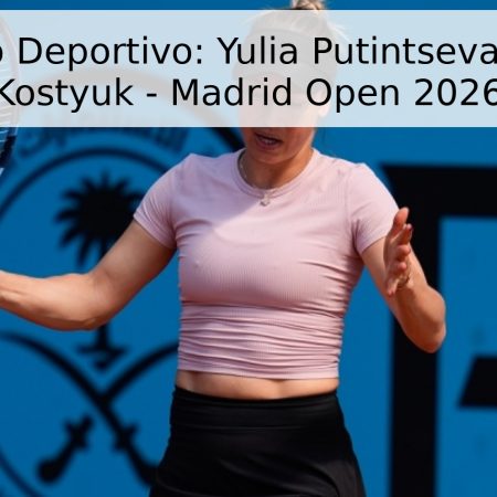 Pronóstico Deportivo: Yulia Putintseva vs. Marta Kostyuk – Madrid Open 2026