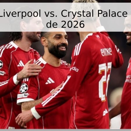 Pronóstico: Liverpool vs. Crystal Palace – 25 de Abril de 2026