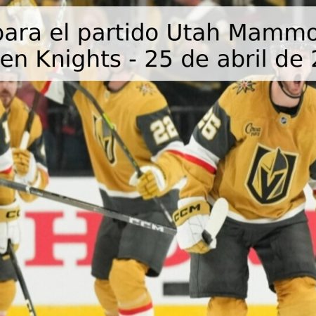Pronóstico para el partido Utah Mammoth vs Vegas Golden Knights – 25 de abril de 2026