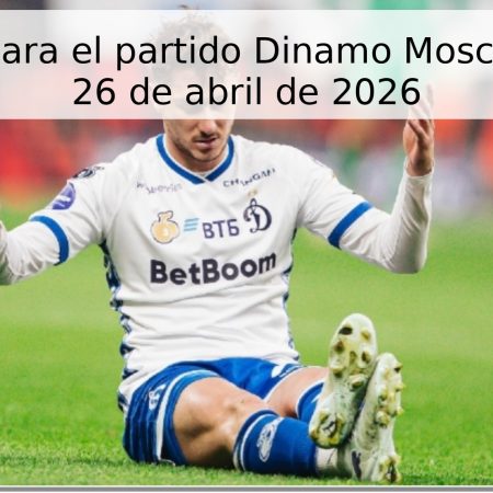 Pronóstico para el partido Dinamo Moscú vs. Sochi – 26 de abril de 2026