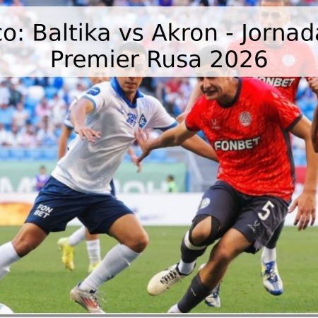 Pronóstico: Baltika vs Akron – Jornada 27 Liga Premier Rusa 2026