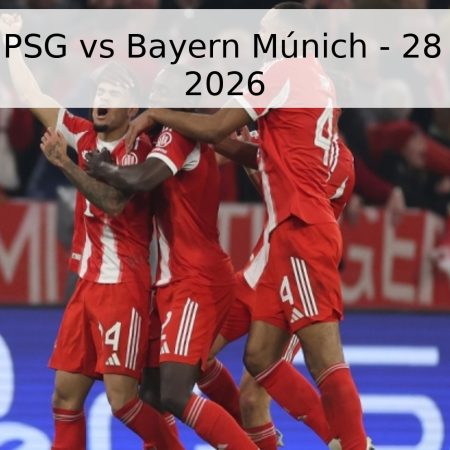 Pronóstico PSG vs Bayern Múnich – 28 de abril de 2026