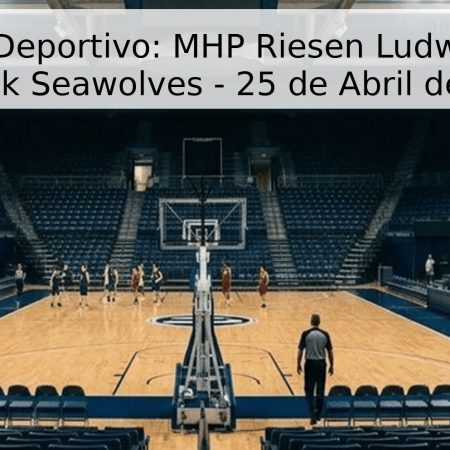 Pronóstico Deportivo: MHP Riesen Ludwigsburg vs. Rostock Seawolves – 25 de Abril de 2026