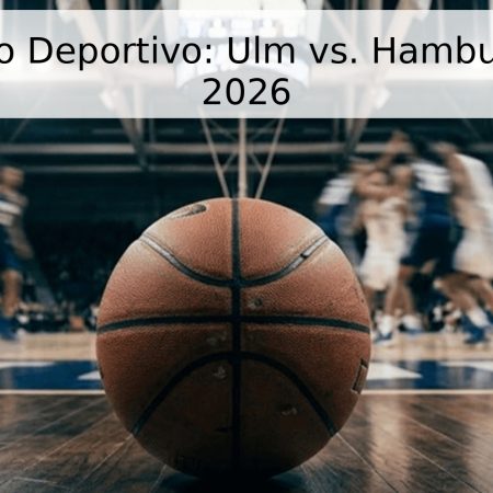 Pronóstico Deportivo: Ulm vs. Hamburgo – BBL 2026